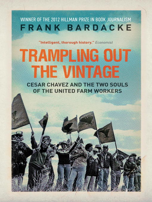 Title details for Trampling Out the Vintage by Frank Bardacke - Available